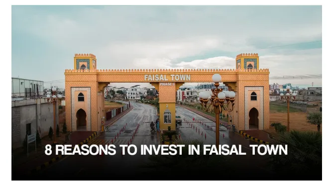 8 Reasons to Invest in Faisal Town